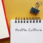 Fenomena Hustle Culture: Motivasi Atau Tekanan?
