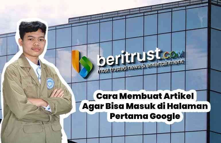 Membuat Artikel Informatif Yang Mudah Masuk Halaman Pertama